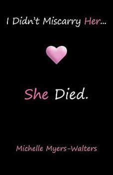 Paperback I Didn't Miscarry Her... She Died. Book