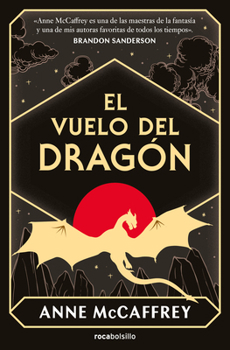 El vuelo del dragón / The Dragonriders of Pern (Spanish Edition)