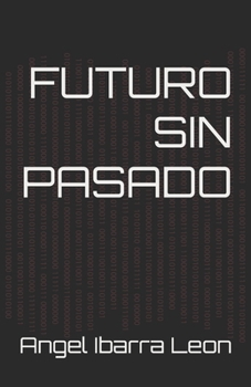 Paperback Futuro sin pasado [Spanish] Book