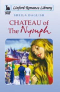 Paperback Chateau of the Nymph [Large Print] Book