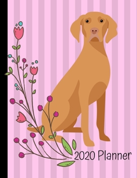 Paperback 2020 Planner: Vizsla Dog Pink 2020 Monthly Planner Organizer Undated Calendar And ToDo List Tracker Notebook Book