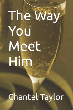 Paperback The Way You Meet Him Book
