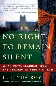 Paperback No Right to Remain Silent: What We've Learned from the Tragedy at Virginia Tech Book