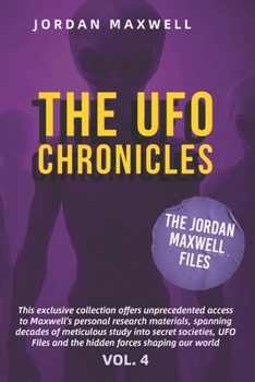 THE UFO CHRONICLES VOL. 4: THE JORDAN MAXWELL FILES