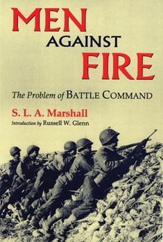 Paperback Men Against Fire: The Problem of Battle Command Book
