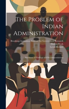 Hardcover The Problem of Indian Administration: Summary of Findings and Recommendations Book