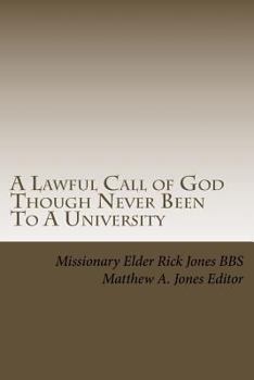 Paperback A Lawful Call of God Though Never Been To A University: How they preach except they be sent? Book