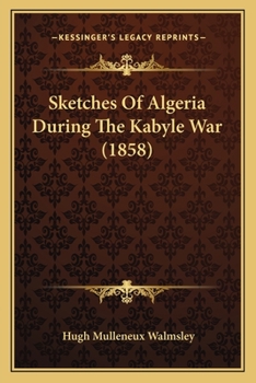 Paperback Sketches Of Algeria During The Kabyle War (1858) Book