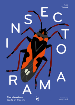 Hardcover Insectorama: The Marvelous World of Insects Book