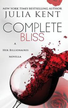 Complete Bliss - Book #5.3 of the Her Billionaires