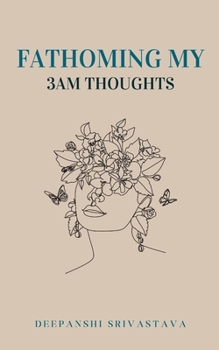Paperback Fathoming my 3am thoughts Book