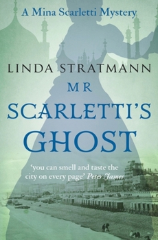Mr Scarletti's Ghost - Book #1 of the Mina Scarletti