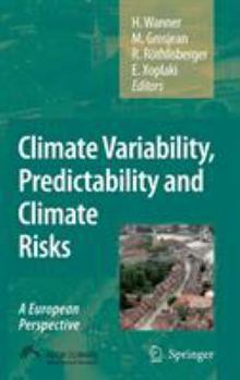 Hardcover Climate Variability, Predictability and Climate Risks: A European Perspective Book