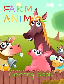 Farm Animal Coloring Book: My First Big Book Of Coloring, Ages 4-8, Animal Coloring Pages, Activity Book For Kids