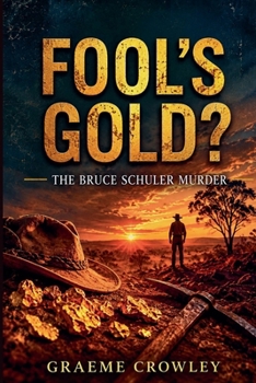 Paperback Fool's Gold?: The Bruce Schuler Murder Book