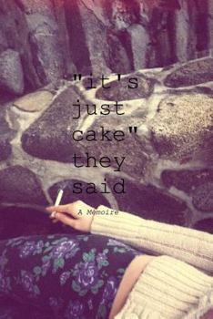 Paperback "It's Just Cake" They Said Book