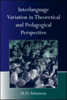 Hardcover Interlanguage Variation in Theoretical and Pedagogical Perspective Book