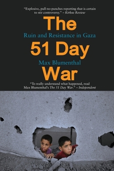 Paperback The 51 Day War: Ruin and Resistance in Gaza Book