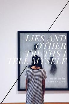 Paperback Lies and Other Truths I Tell Myself Book
