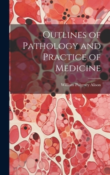 Hardcover Outlines of Pathology and Practice of Medicine Book