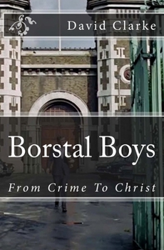 Paperback Borstal Boys: From Crime To Christ Book