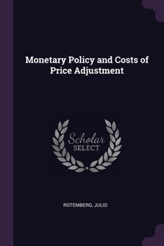 Paperback Monetary Policy and Costs of Price Adjustment Book