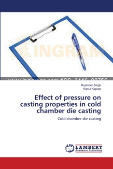 Paperback Effect of pressure on casting properties in cold chamber die casting Book