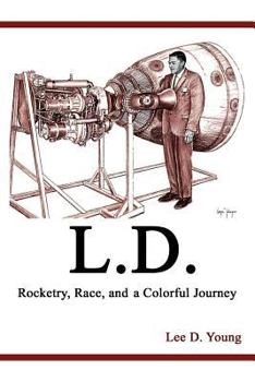 Paperback L.D. - Rocketry, Race, and a Colorful Journey Book