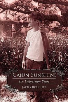 Paperback Cajun Sunshine: The Depression Years Book