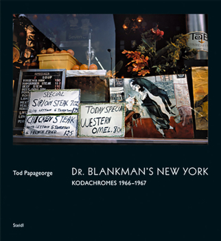 Hardcover Tod Papageorge: Dr. Blankman's New York: Kodachromes 1966-1967 Book