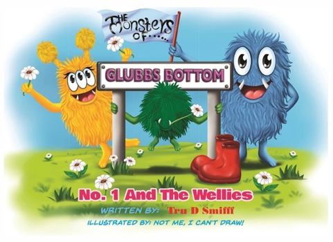Paperback No. 1 and the Wellies (The Monsters of Glubbs Bottom) Book