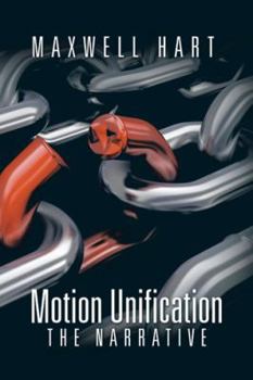 Hardcover Motion Unification: The Narrative Book