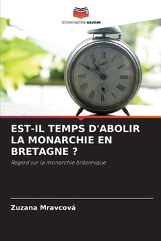 Paperback Est-Il Temps d'Abolir La Monarchie En Bretagne ? [French] Book