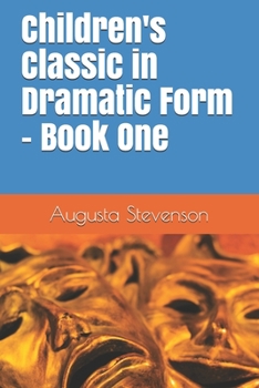 Paperback Children's Classic in Dramatic Form - Book One Book