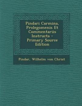 Paperback Pindari Carmina, Prolegomenis Et Commentariis Instructa [Latin] Book