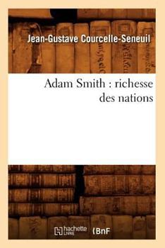 Paperback Adam Smith: Richesse Des Nations [French] Book