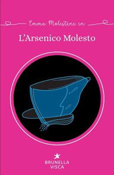 Paperback L'arsenico molesto [Italian] Book