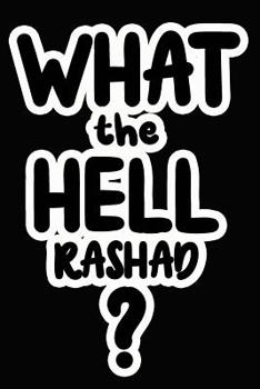 Paperback What the Hell Rashad?: College Ruled Composition Book