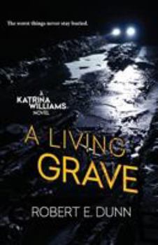 A Living Grave - Book #1 of the Katrina Williams