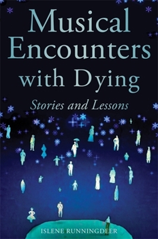 Paperback Musical Encounters with Dying: Stories and Lessons Book