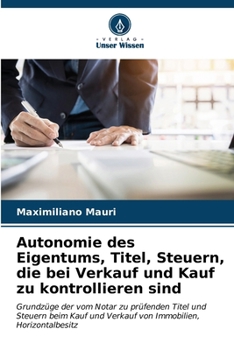 Paperback Autonomie des Eigentums, Titel, Steuern, die bei Verkauf und Kauf zu kontrollieren sind [German] Book