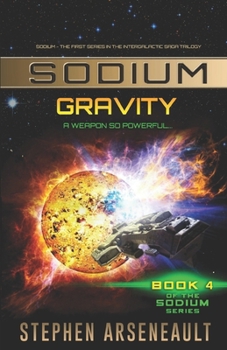 SODIUM Gravity - Book #4 of the SODIUM