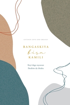 Paperback Bangaskiya bisa Kamili: A Love God Greatly Hausa Bible Study Journal [Undetermined] Book