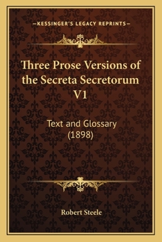 Paperback Three Prose Versions of the Secreta Secretorum V1: Text and Glossary (1898) Book