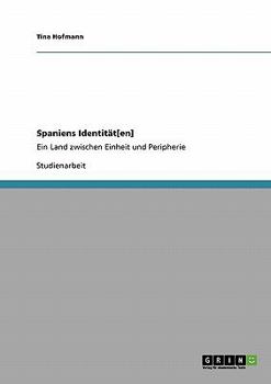 Paperback Spaniens Identität[en]: Ein Land zwischen Einheit und Peripherie [German] Book
