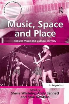 Paperback Music, Space and Place: Popular Music and Cultural Identity Book
