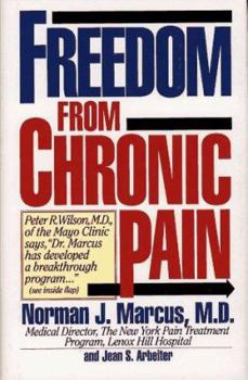 Hardcover Freedom from Chronic Pain: The Breakthrough Method of Pain Relief Based on the New York Pain Treatment Prog Book