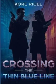 Paperback Crossing the Thin Blue Line Book
