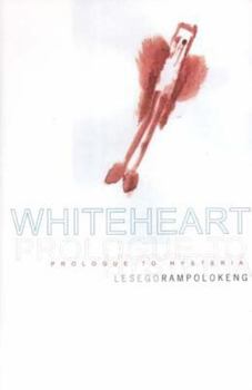 Paperback Whiteheart: Prologue to Hysteria Book