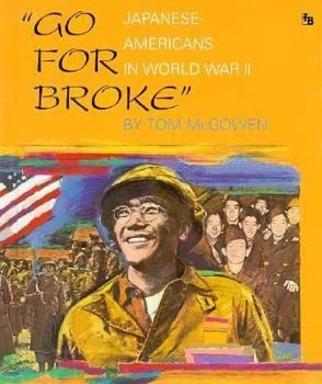 Japanese Americans"go for Brok (First Books--World War II)